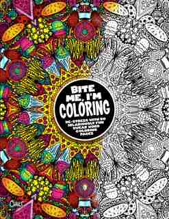 Bite Me, I'm Coloring: De-stress with 50 Hilariously Fun Swear Word Coloring Pages by Dare Dare You Stamp Co.