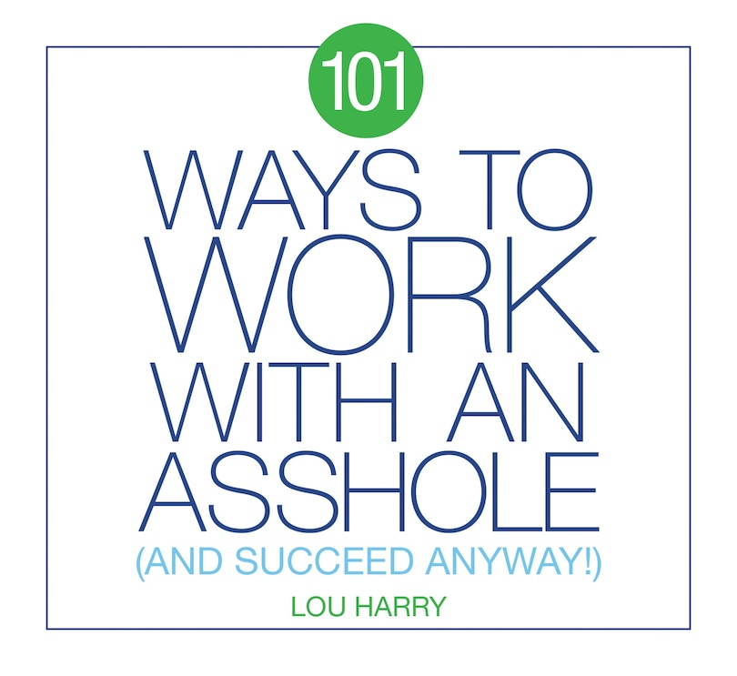 Couverture_101 Ways to Work with an Asshole