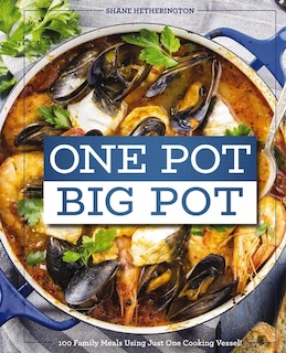 Front cover_One Pot Big Pot Family Meals