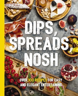 Front cover_Dips, Spreads, Nosh