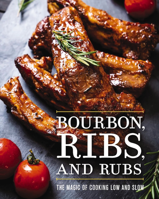 Front cover_Bourbon, Ribs, And Rubs
