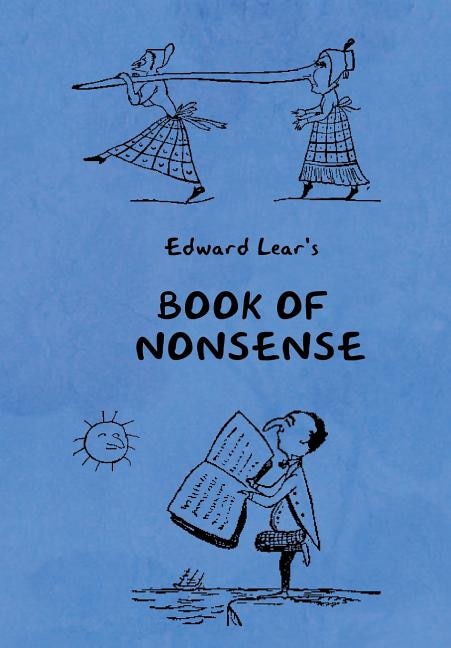 Front cover_Book of Nonsense (Containing Edward Lear's complete Nonsense Rhymes, Songs, and Stories with the Original Pictures)