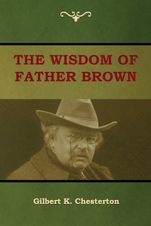 The Wisdom of Father Brown