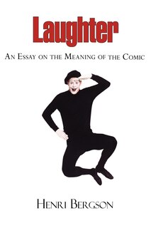 Couverture_Laughter - An Essay on the Meaning of the Comic