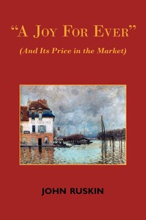Front cover_A Joy for Ever (and Its Price in the Market) - Two Lectures on the Political Economy of Art