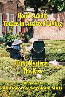Front cover_Don't Admit You're in Assisted Living