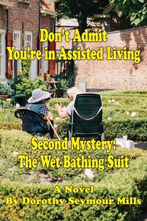 Front cover_Don't Admit You're in Assisted Living