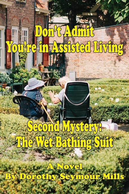 Front cover_Don't Admit You're in Assisted Living