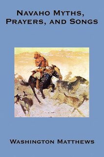Front cover_Navaho Myths, Prayers, and Songs