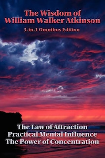Front cover_The Wisdom of William Walker Atkinson