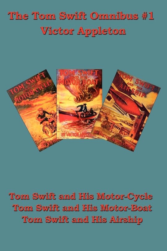 Couverture_Tom Swift and His Motor-Cycle, Tom Swift and His Motor-Boat, Tom Swift and His Airship