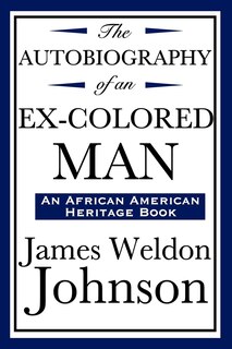 Couverture_The Autobiography of an Ex-Colored Man (an African American Heritage Book)