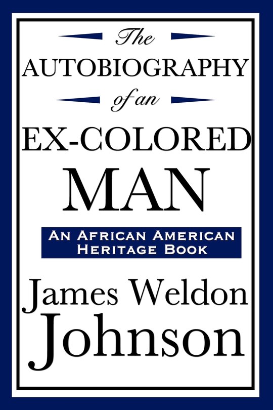 Couverture_The Autobiography of an Ex-Colored Man (an African American Heritage Book)