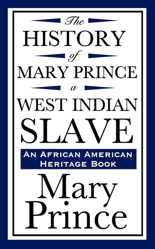 Front cover_The History of Mary Prince, a West Indian Slave (an African American Heritage Book)