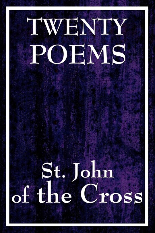 Front cover_Twenty Poems by St. John of the Cross