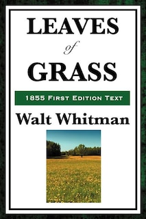 Leaves of Grass (1855 First Edition Text)