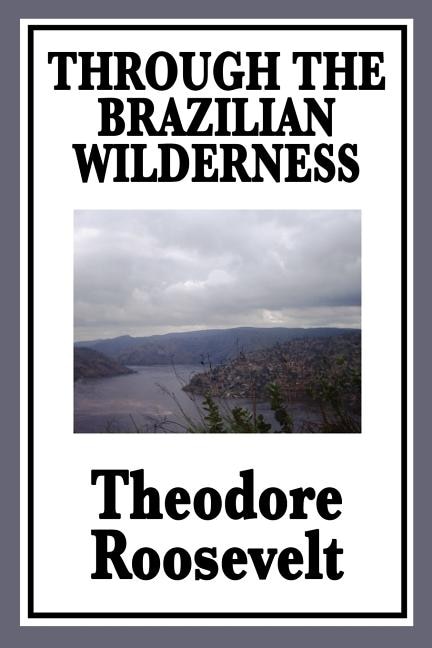 Front cover_Through the Brazilian Wilderness