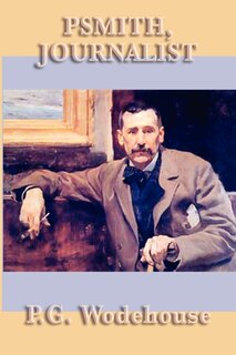 Front cover_Psmith, Journalist