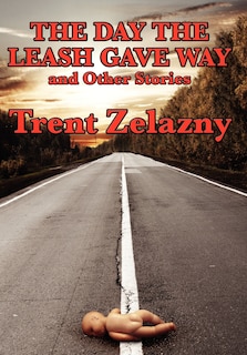Couverture_The Day the Leash Gave Way and Other Stories
