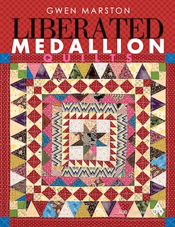 Front cover_Liberated Medallion Quilts
