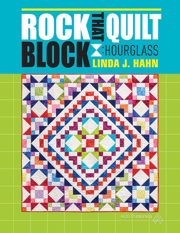 Couverture_Rock That Quilt Block: Hourglass