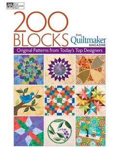 200 Blocks from Quiltmaker Magazine: Original Patterns From Today's Top Designers