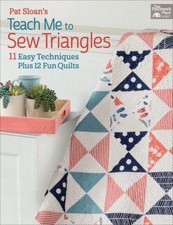 Front cover_Pat Sloan's Teach Me To Sew Triangles