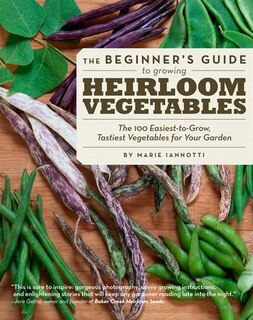 Front cover_The Beginner's Guide to Growing Heirloom Vegetables
