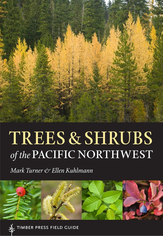 Front cover_Trees and Shrubs of the Pacific Northwest