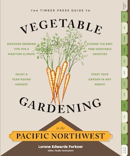 Front cover_The Timber Press Guide to Vegetable Gardening in the Pacific Northwest
