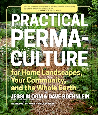 Practical Permaculture: For Home Landscapes, Your Community, And The Whole Earth