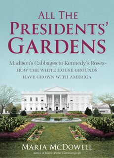 Front cover_All the Presidents' Gardens