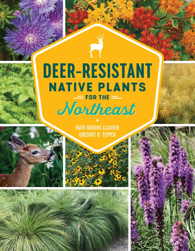 Front cover_Deer-resistant Native Plants For The Northeast