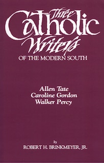 Couverture_Three Catholic Writers of the Modern South