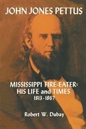 Couverture_John Jones Pettus, Mississippi Fire-eater
