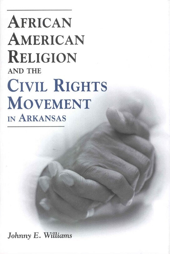 Couverture_African American Religion and the Civil Rights Movement in Arkansas