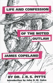 Front cover_Life and Confession of the Noted Outlaw James Copeland
