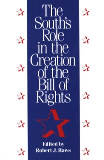 Front cover_The South's Role in the Creation of the Bill of Rights
