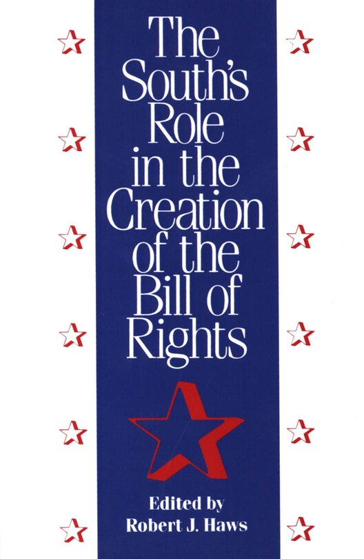Front cover_The South's Role in the Creation of the Bill of Rights