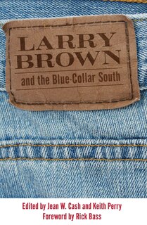 Front cover_Larry Brown and the Blue-Collar South