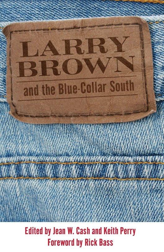 Front cover_Larry Brown and the Blue-Collar South
