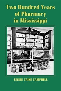 Front cover_Two Hundred Years of Pharmacy in Mississippi