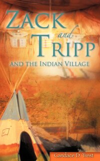 Front cover_Zack and Tripp and the Indian Village