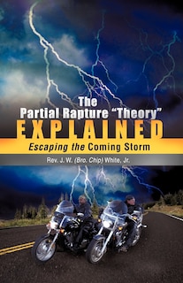 Couverture_The Partial Rapture Theory E X P L A I N E D