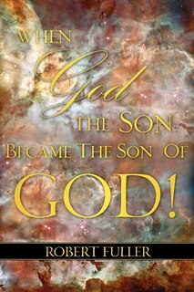 Couverture_When God the Son Became the Son of God