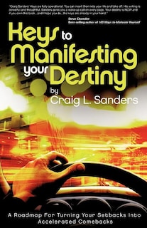 Keys to Manifesting Your Destiny