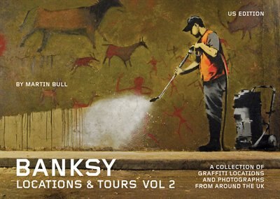 Front cover_Banksy Locations And Tours Volume 2