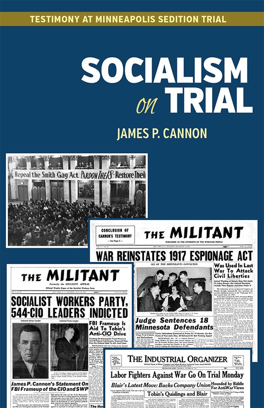 Socialism on Trial Rev/E 6/E: Testimony at Minneapolis Sedition Trial