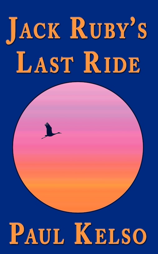 Front cover_Jack Ruby's Last Ride