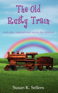 Front cover_The Old Rusty Train